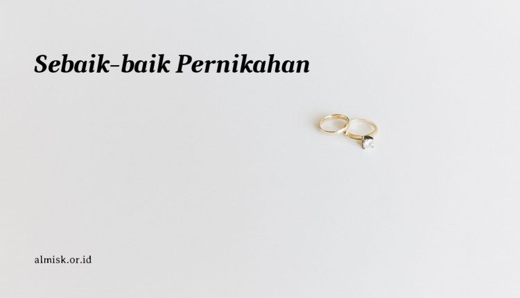 sebaik-baik pernikahan